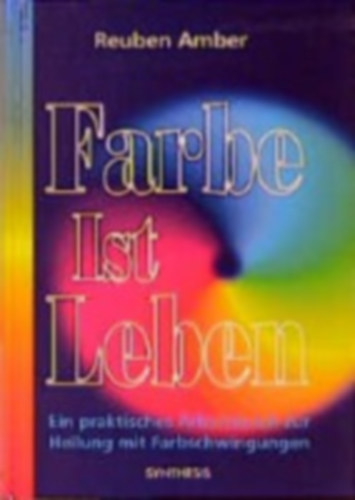 Amber, Reuben: Farbe ist Leben idegen