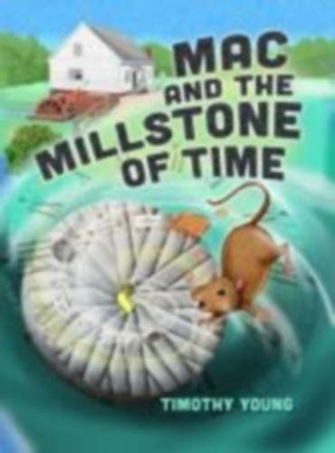 Young, Timothy: Mac and the Millstone of Time idegen
