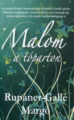 Rupáner-Gallé Margó: Malom a tóparton e-Könyv
