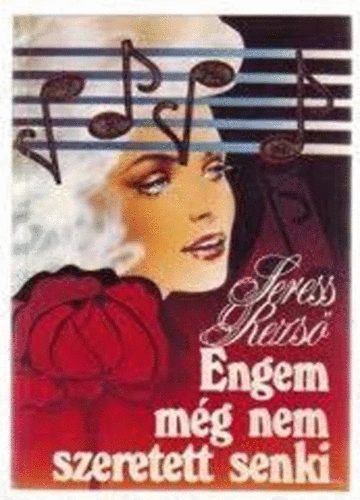 Seress Rezső: Engem még nem szeretett senki... antikvár
