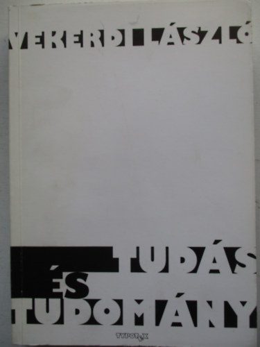 Vekerdi László: Tudás és tudomány antikvár