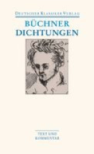 Büchner, Georg: Dichtungen, Schriften, Briefe und Dokumente idegen