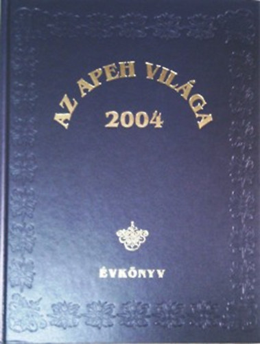 Az APEH világa 2004 - Évkönyv antikvár