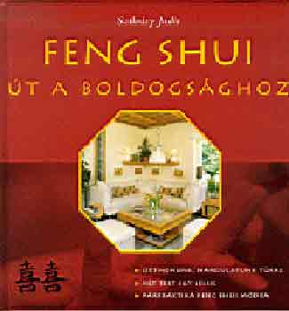 Szilvásy Judit: Feng Shui - Út a boldogsághoz antikvár