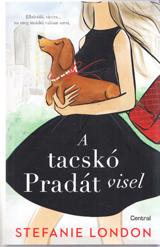 London, Stefanie: A tacskó Pradát visel antikvár