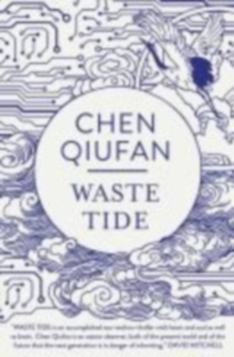 Qiufan, Chen: The Waste Tide idegen