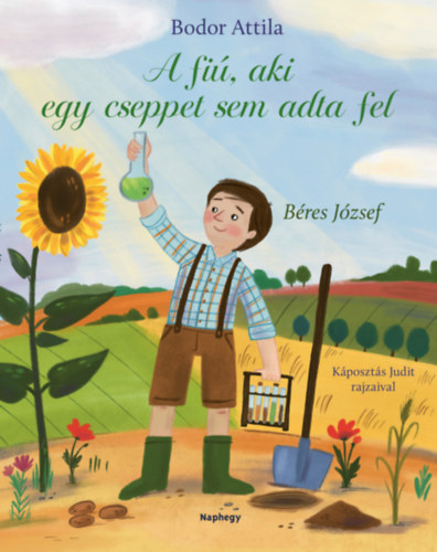 Bodor Attila: A fiú, aki cseppet sem adta fel könyv