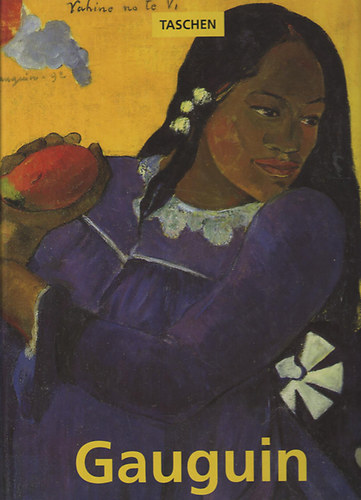 Ingo F. Walther: Paul Gauguin 1848-1903 A kiábrándult primitív antikvár