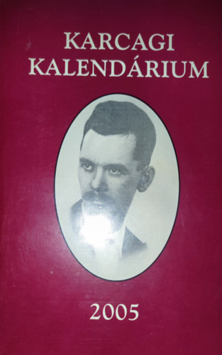 Daróczi Erzsébet szerk.: Daróczi Erzsébet (szerk.) - Karcagi kalendárium 2005 antikvár