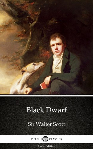 Sir Walter Scott: Black Dwarf by Sir Walter Scott (Illustrated) e-Könyv