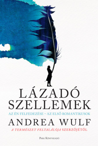 Andrea Wulf: Lázadó szellemek e-Könyv