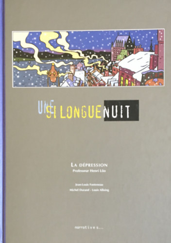 Jean-Louis Fonteneau - Michel Durand - Louis Alloing: Un si longue nuit - La depression par le professeur Henri Lôo antikvár