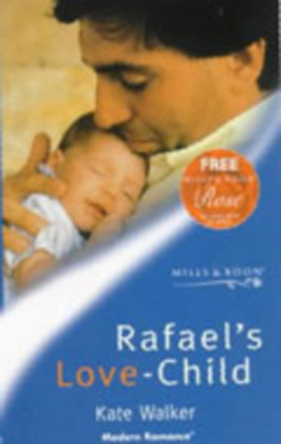 Kate Walker: Rafaels Love Child antikvár
