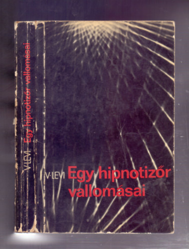 Vlagyimir Levi: Egy hipnotizőr vallomásai antikvár