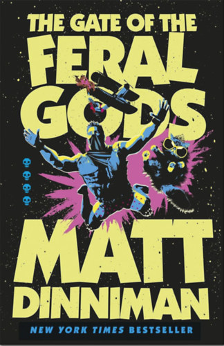 Matt Dinniman: The Gate of the Feral Gods idegen