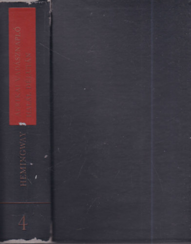 Ernest Hemingway: Afrikai vadásznapló-Halál délután (Ernest Hemingway művei 4) Számozott antikvár
