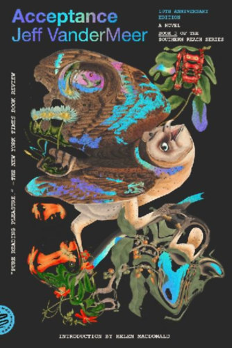 VanderMeer, Jeff: Southern Reach Trilogy 3. Acceptance idegen