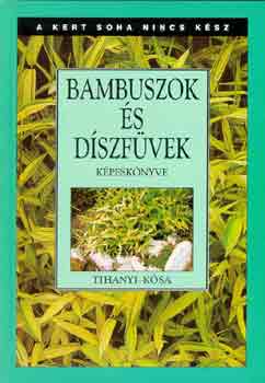 Tihanyi-Kósa: Bambuszok és díszfüvek képeskönyve antikvár