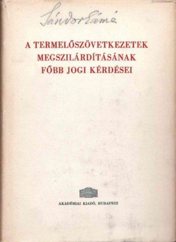 Seres Imre: A termelőszövetkezetek megszilárdításának főbb jogi kérdései antikvár