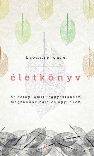 Bronnie Ware: Életkönyv e-Könyv