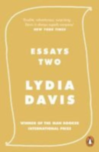 Davis, Lydia: Essays Two idegen