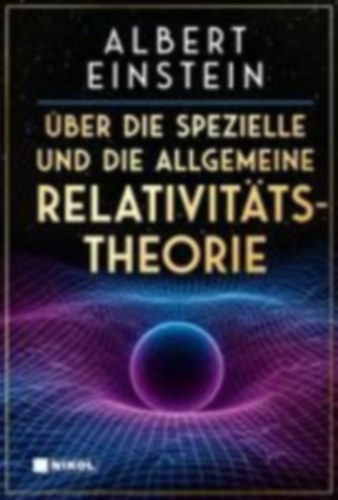 Einstein, Albert: Über die spezielle und die allgemeine Relativitätstheorie idegen