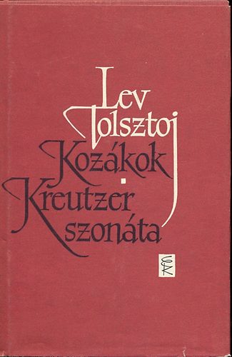 Lev Tolsztoj: Kozákok-Kreutzer szonáta antikvár