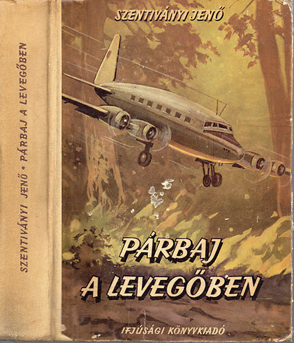 Szentiványi Jenő: Párbaj a levegőben antikvár