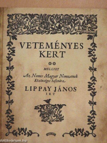 Lippay János: Veteményes Kert II./Reprint/Számozott - Számozott antikvár