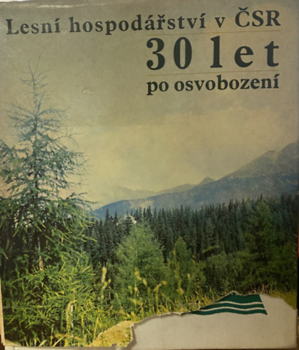 Lesní hospodářství v ČSR: 30 let po osvobození antikvár