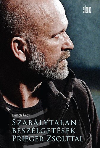 Dudich Ákos: Szabálytalan beszélgetések Prieger Zsolttal antikvár