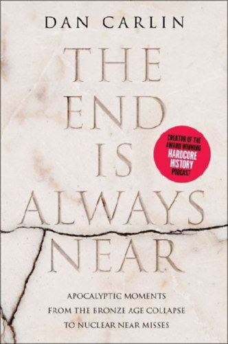 Carlin, Dan: The End Is Always Near idegen