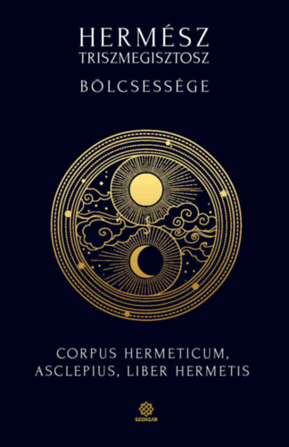 Hermész: Hermész Triszmegisztosz bölcsessége könyv