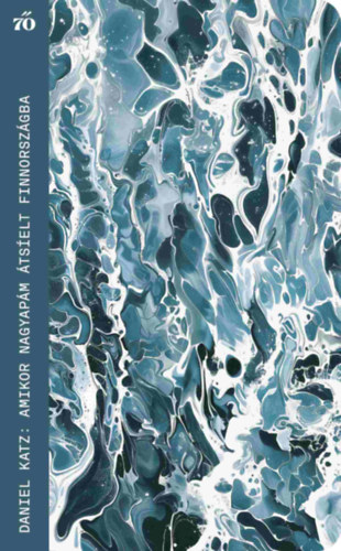 Katz, Daniel: Amikor nagyapám átsíelt Finnországba könyv