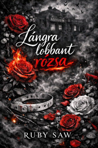 Lángra lobbant rózsa – Ruby Saw