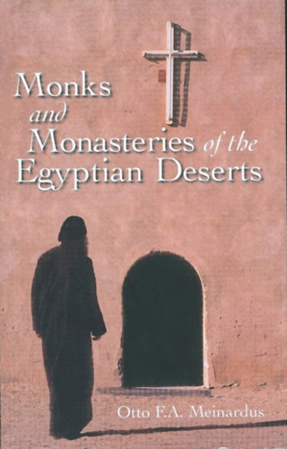 Otto F.A. Meinardus: Monks and Monasteries of the Egyptian Deserts antikvár