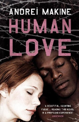Andrei Makine: Human Love - (Emberi szeretet) - angol nyelvű antikvár