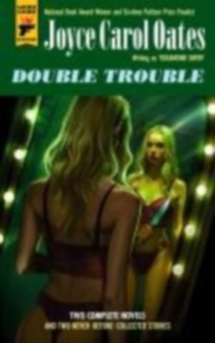 Oates, Joyce Carol: Double Trouble idegen