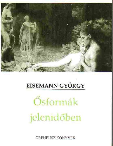 Eisemann György: Ősformák jelenidőben antikvár