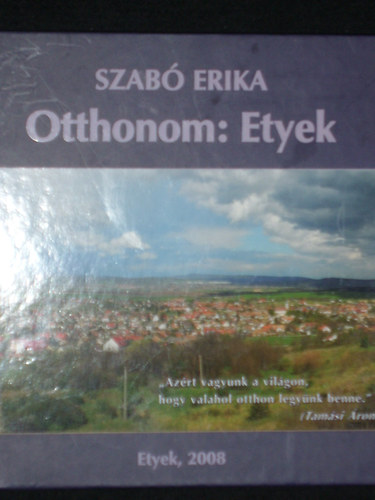 Szabó Erika: Otthonom: Etyek antikvár