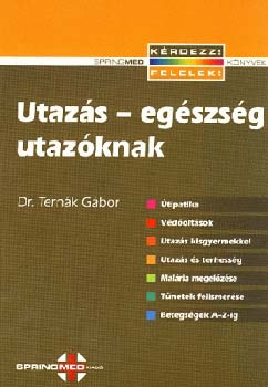 Dr. Ternák Gábor: Utazás - egészség utazóknak antikvár