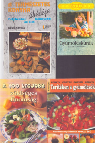 4 db zöldség-gyümülcs szakácsfüzet: Gyümölcskúrák - A 100 legjobb zöldséges finomság - Terítéken a gyümölcsök - A természetes konya ábécéje (Pelyhekkel az élet könnyebb) antikvár