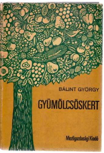 Bálint György: Gyümölcsöskert antikvár