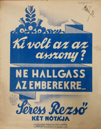 Seress Rezső: Ki volt az az asszony? - Ne hallgass az emberekre... (kotta) könyv