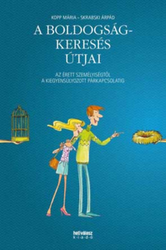 Kopp Mária; Skrabski Árpád: A boldogságkeresés útjai könyv