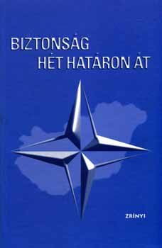 Deák Péter; Pirityi Sándor; Tömböl L.: Biztonság hét határon át antikvár