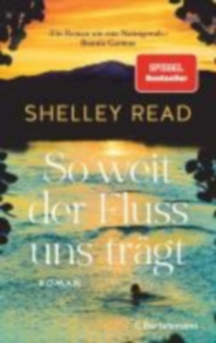 Read, Shelley: So weit der Fluss uns trägt idegen