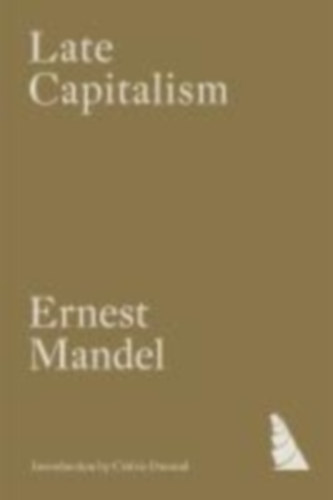 Mandel, Ernest: Late Capitalism idegen