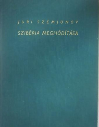 Juri Szemjonov: Szibéria meghódítása antikvár