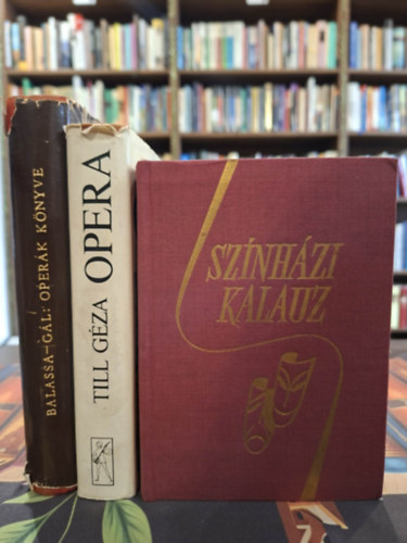 Vajda György Mihály (szerk.), Till Géza, Balassa Imre-Gál György Sándor: Operák könyve, Opera, Színházi kalauz (3 db) antikvár